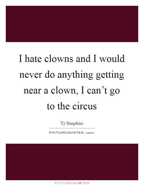 Write the first paragraph of your article here. Circus Quotes | Circus Sayings | Circus Picture Quotes - Page 6