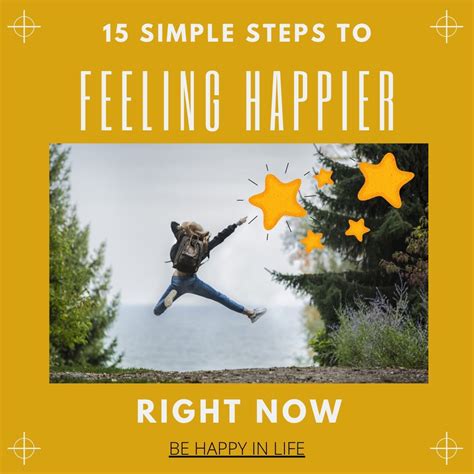 15 Simple Steps To Feeling Happier Right Now
