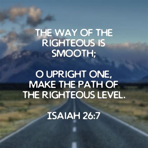 Isaiah 267 The Way Of The Righteous Is Smooth O Upright One Make The