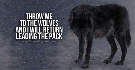 Being torn apart by wolves. 20 Strong Wolf Quotes To Pump You Up | Wolves & Wolfpack Quotes