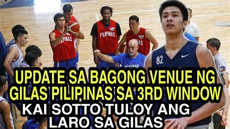 Update Sa Bagong Venue Ng Gilas Pilipinas Sa Rd Window L Kai Sotto Tuloy Ang Laro Sa Gilas