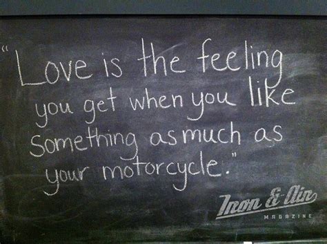 Love Is Motorcycle Biker Quotes Feelings What Is Love