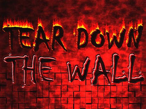 Tear Down The Wall By Brendan87 On Deviantart