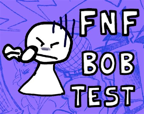 Comments To Of Fnf Bob Test By Bot Studio