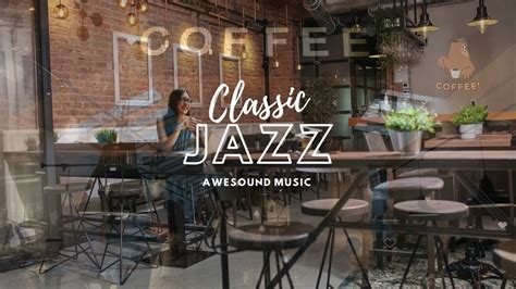 Classic Jazz Instrumental Music For Study Work Relax Cafe Music