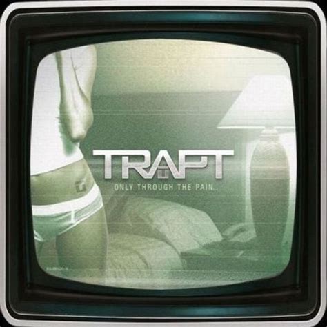 Trapt Only Through The Pain Lyrics And Tracklist Genius