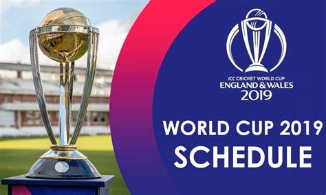 Icc Cricket World Cup 2019 Schedule Gmrf