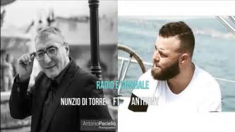 Nunzio Di Torre Feat Anthony Radio E Giurnale Ufficiale 2017 Youtube