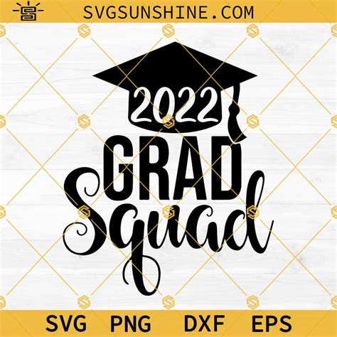 Grad Squad 2022 Svg 2022 Grad Svg Proud Of A 2022 Graduate Svg