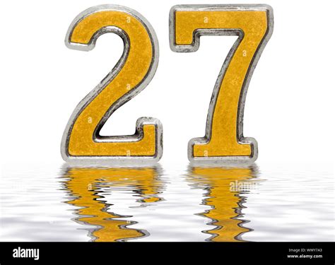 Numeral 27 Twenty Seven Reflected On The Water Surface Isolated On