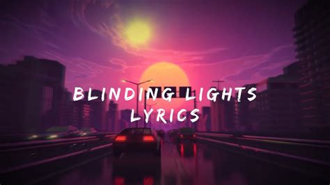 The Weeknd Blinding Lights Lyrics Infinite Lyrics Youtube