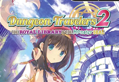 DUNGEON TRAVELERS 2 THE ROYAL LIBRARY AND THE MONSTER SEAL COMING TO