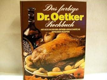Das Farbige Dr Oetker Kochbuch Amazon De B Cher