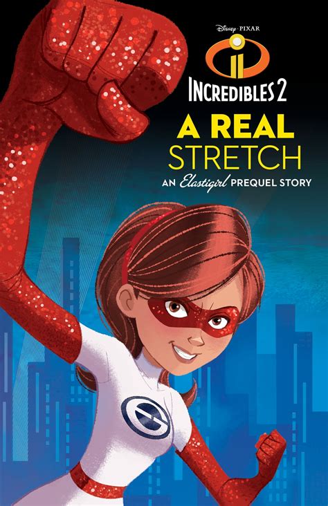 Incredibles 2 A Real Stretch An Elastigirl Prequel Story Ebook By