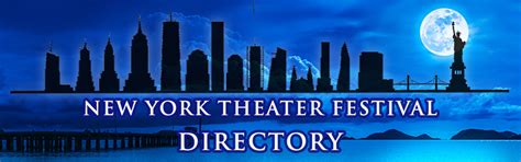 New York Theater Directory New York Theater Festival