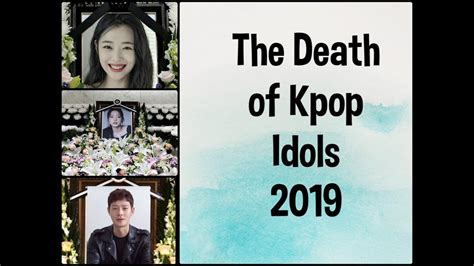 2019 Death Of Kpop Stars Youtube