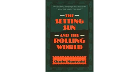 The Setting Sun And The Rolling World By Charles Mungoshi