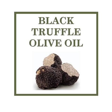 Black Truffle Olive Oil Vita Sana Olive Oil