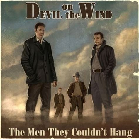 The Men They Couldn T Hang Devil On The Wind Ep Lyrics And Tracklist