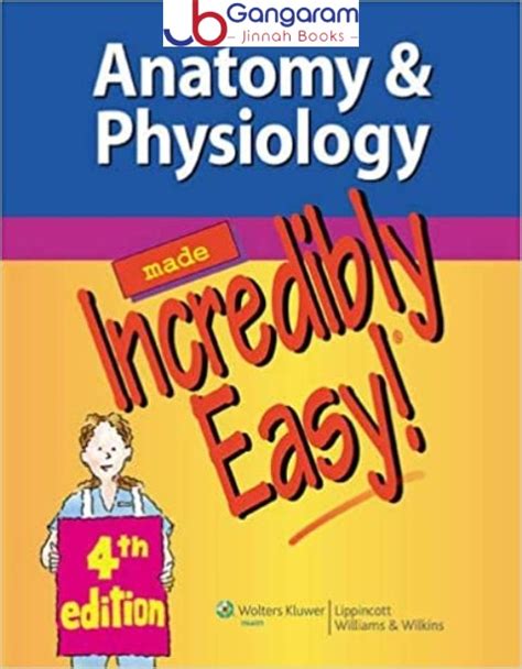 Anatomy And Physiology Made Incredibly Easy 4th Edition