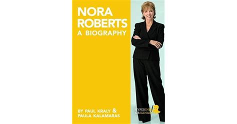 Nora Roberts A Biography By Paul T Kraly