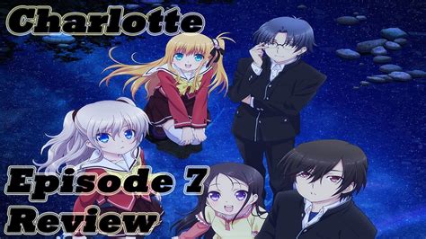 Charlotte Episode 7 Discussion And Review シャーロット Youtube