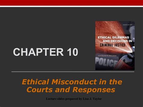 Chapter 10 Ethical Misconduct In The Courts And Responses Lecture