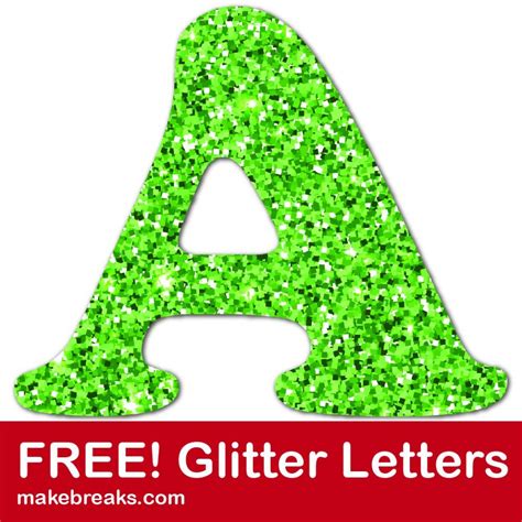 Free Printable Green Glitter Letters Make Breaks Glitter Letters