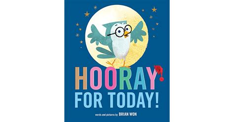 Hooray For Today By Brian Won