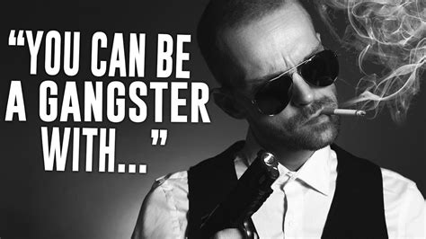 Gangster Quotes About Life That Will Make You Wisemotivational Video
