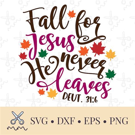 Fall For Jesus He Never Leaves Svg Christian Fall Svg Etsy