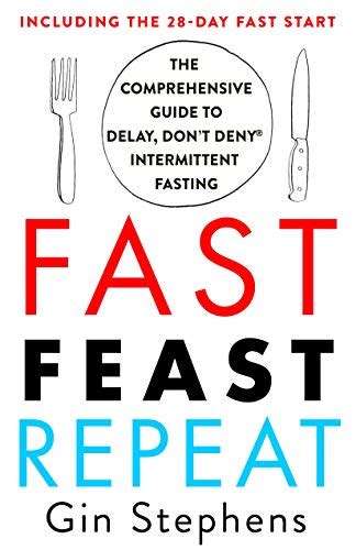 This book tells it like it is: Fast. Feast. Repeat.: The Comprehensive Guide to Delay ...
