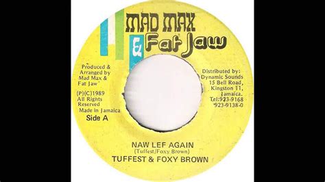 Tuffest And Foxy Brown Naw Lef Again Version Youtube