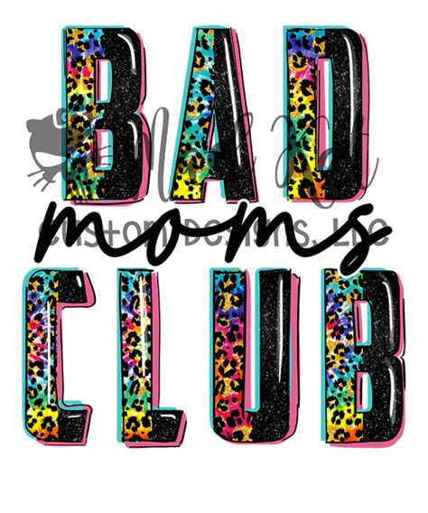 bad moms club sublimation transfer mad kat custom designs llc
