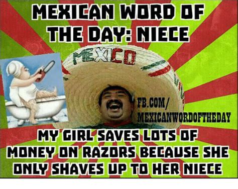 25 Best Memes About Mexican Words Of The Day Mexican