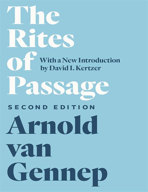 The Rites Of Passage Second Edition Van Gennep Kertzer Vizedom