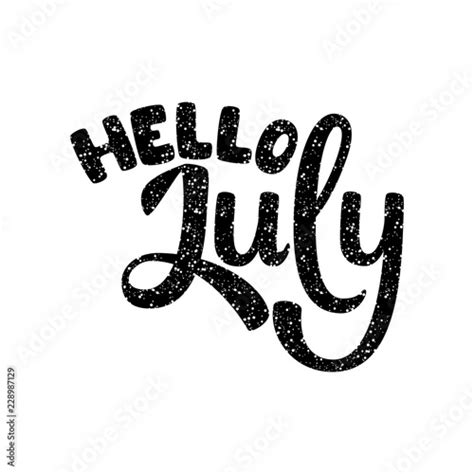 Hello July Name Of The Month Handwritten Lettering Text Modern