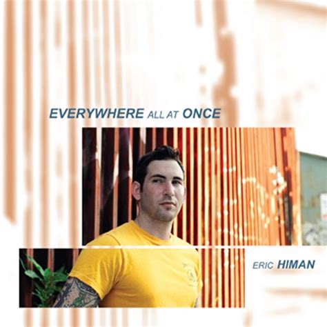 Eric Himan Everywhere All At Once Reviews Album Of The Year