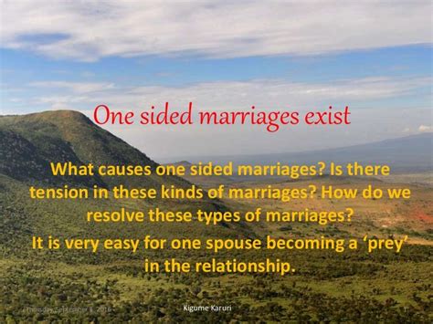 One Sided Marriages Exist