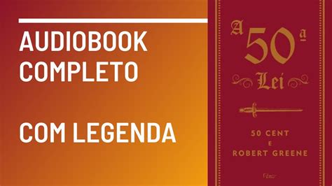 A Lei Cent E Robert Greene Audiobook Completo Pt Br Youtube