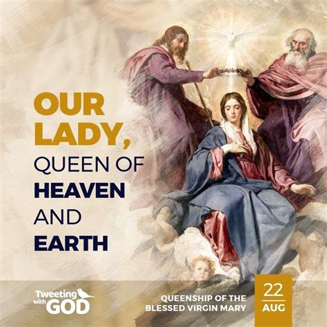 Our Lady Queen Of Heaven And Earth August 22nd Queenship Of The Blessed Virgin Mary Queen