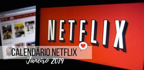 O Que Chega Na Netflix Em Janeiro Confira