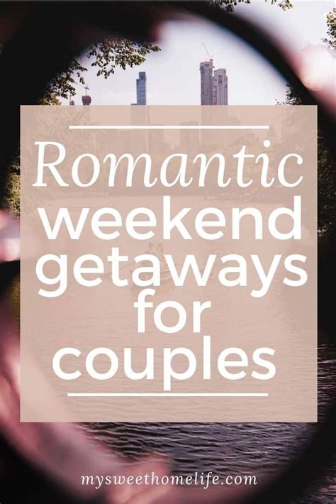 Romantic Weekend Getaways For Couples Romantic Weekend Getaways