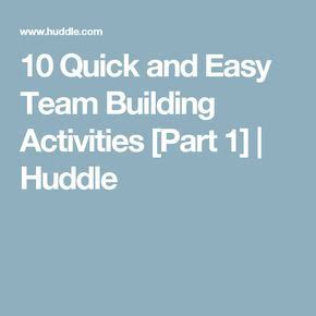 Quick And Easy Team Building Activities Part Huddle Fun Team
