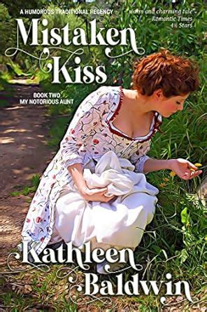 Mistaken Kiss A Humorous Traditional Regency Romance My Notorious