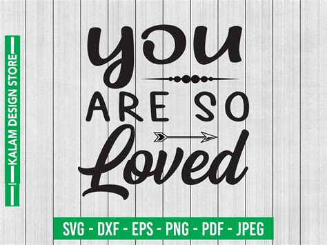 You Are So Loved Svg Design Graphic By Mdkalambd939 · Creative Fabrica