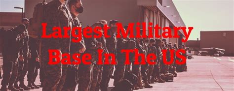 7 Largest Military Bases In The Us