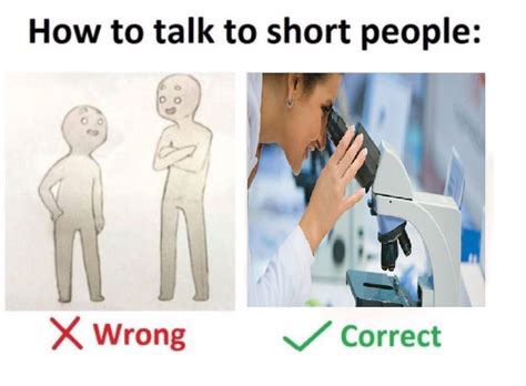 How To Talk To Short People How To Talk To Short People Know Your Meme