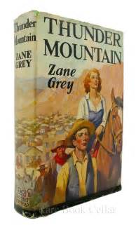 THUNDER MOUNTAIN by Zane Grey - Hardcover - Vintage Copy - 1935 - from