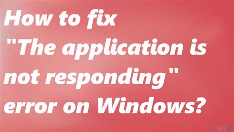 How To Fix The Application Is Not Responding Error On Windows